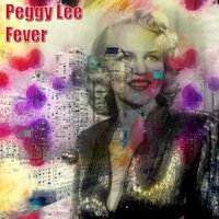 I Could Have Dance All Night - Peggy Lee