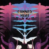 I Need Someone - Canned Heat
