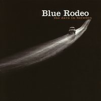 Always Getting Better - Blue Rodeo