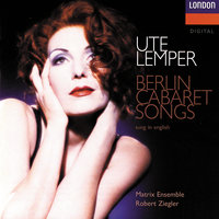 Spoliansky: When the Special Girlfriend - Ute Lemper, Jeff Cohen, Robert Ziegler