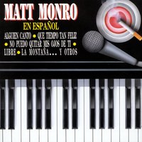 Alquien Cantó - Matt Monro