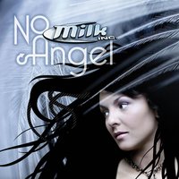 No Angel - Milk Inc.