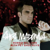 She's Madonna - Robbie Williams, Chris Lake, Kris Menace
