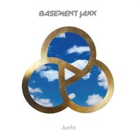 Never Say Never - Basement Jaxx