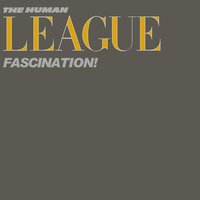 (Keep Feeling) Fascination (Improvisation) - The Human League
