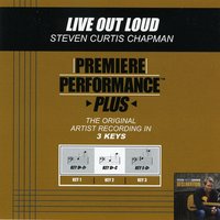 Live Out Loud (Key-Db-Eb-Premiere Performance Plus w/ Background Vocals) - Steven Curtis Chapman