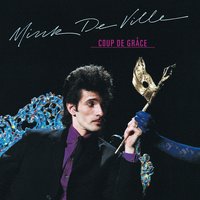 Maybe Tomorrow - Mink DeVille