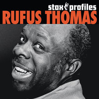 Sixty Minute Man (Part 2) - Rufus Thomas
