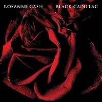 Dreams Are Not My Home - Rosanne Cash