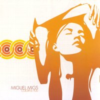 Breakin' It Down - Miguel Migs