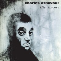 Chaque Fois Que J'aime - Charles Aznavour