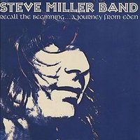 Nothing Lasts - Steve Miller Band