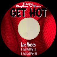 Bad Girl (Pt. 2) - Lee Moses
