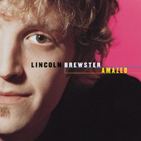 More Like You - Lincoln Brewster