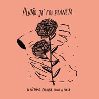Duas - Maria Gadú, Plutão Já Foi Planeta