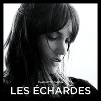 Les échardes - Charlotte Cardin