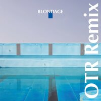 Stoned - Blondage, OTR