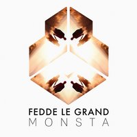 Monsta - Fedde Le Grand