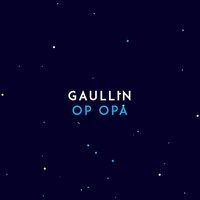 Op Opa - Gaullin