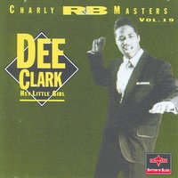 Oh Little Girl - Original - Dee Clark