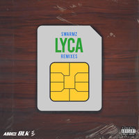 Lyca - Swarmz, Nsg, IO
