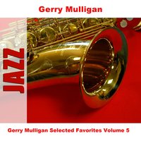 May Be Wrong - Gerry Mulligan