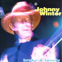 Careful With A Fool - Johnny Winter