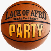 P.A.R.T.Y. - Lack Of Afro, Wax, Herbal T