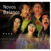 Sensibilidade Da Bossa - Novos Baianos