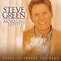 In The Morning - Steve Green