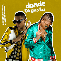 Donde Te Gusta - Químico Ultra Mega, Atomic Otro Way