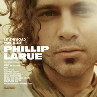 Why - Phillip LaRue