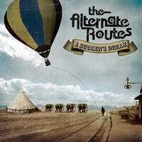 A Sucker's Dream - The Alternate Routes