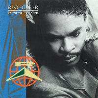 Break Through - Roger Troutman