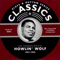 Crying At A Daybreak (1951) - Howlin' Wolf, Burnett