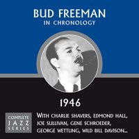 Taking A Chance Of Love (09-30-46) - Bud Freeman