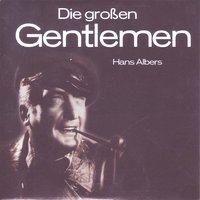 Hans Albers - Beim Ersten Mal Da Tut's Noch Weh' - Hans Albers