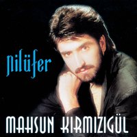Nilüfer - Mahsun Kırmızıgül