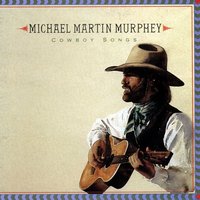 Goodbye Old Paint - Michael Martin Murphey