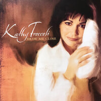 Draw Me Close - Kathy Troccoli