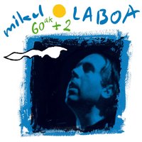 Oi Pello, Pello - Mikel Laboa