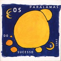 La Bella Luna - Os Paralamas Do Sucesso