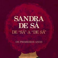 Saudade Vadia - Sandra de Sá