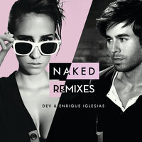 Naked - Dev, Enrique Iglesias, DJ Vice