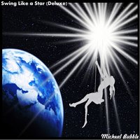 Can't Take My Eyes off You - Micheal Bubble
