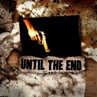 Your Sad Fucking Life - Until the End