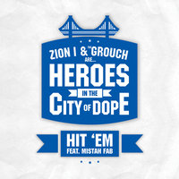 Hit 'Em - Zion I, The Grouch