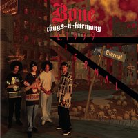 Crept and We Came - Bone Thugs-N-Harmony