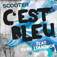 C'est bleu - Scooter, Vicky Leandros