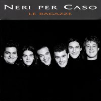 Je so' pazzo - Neri Per Caso